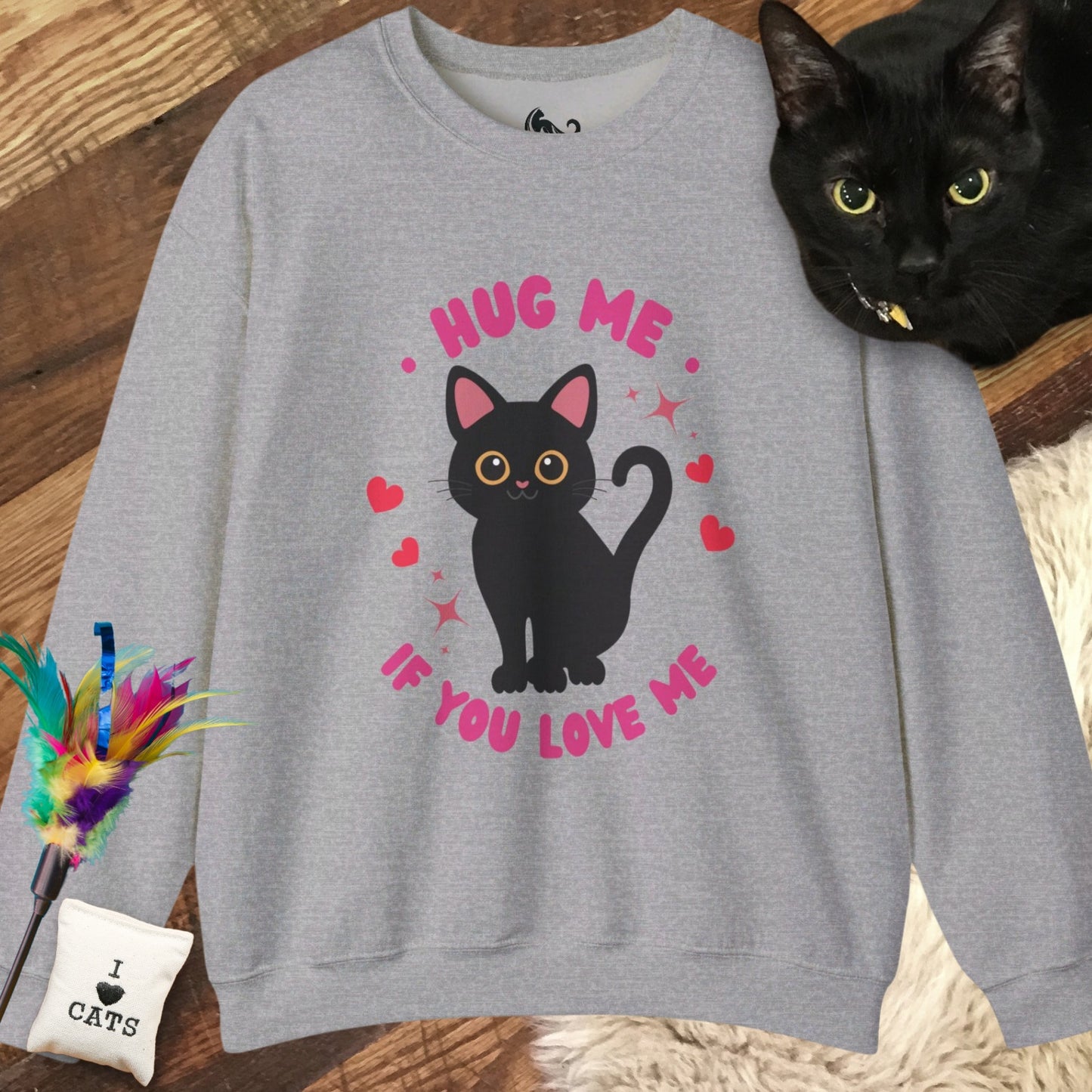 Hug Me If You Love Me Sweatshirt