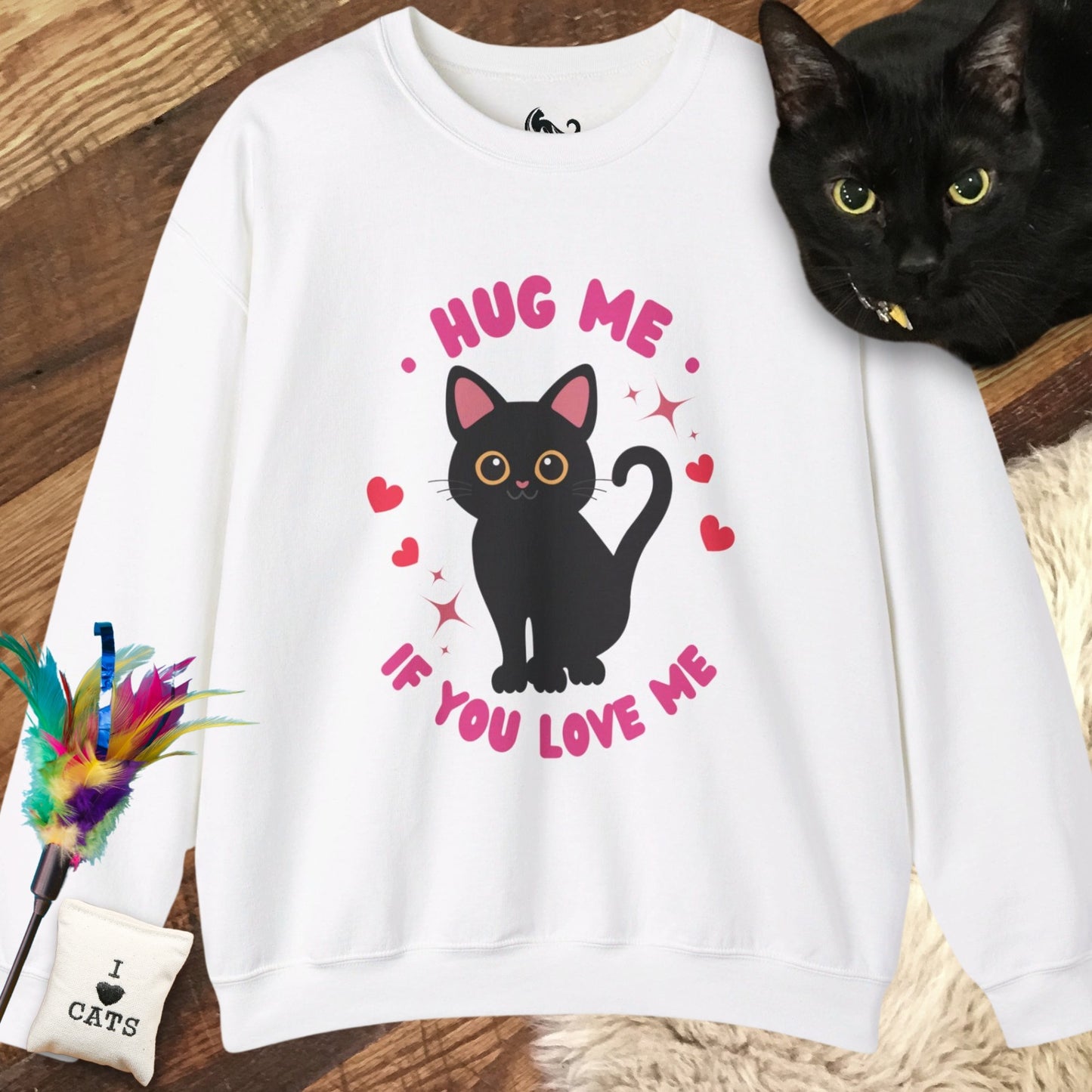 Hug Me If You Love Me Sweatshirt