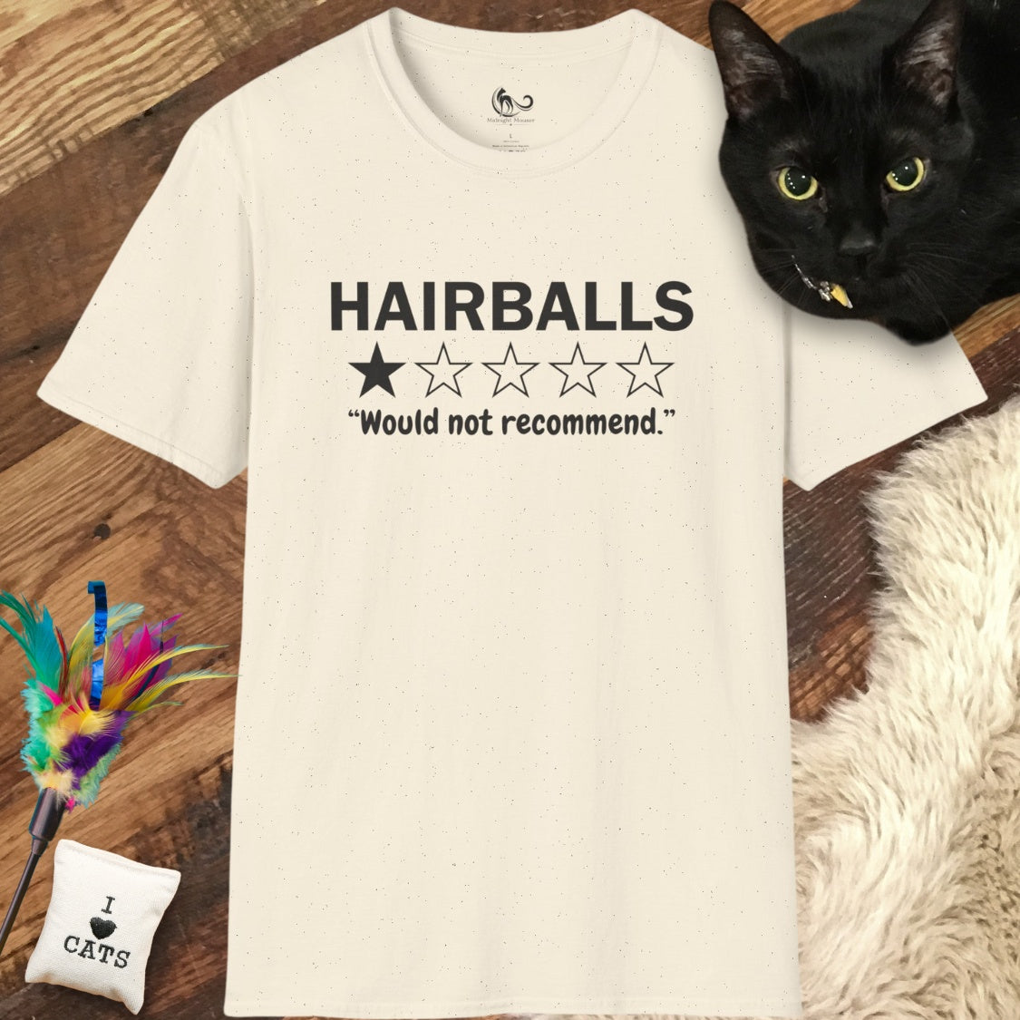 Would Not Recommend Hairballs Classic Tee